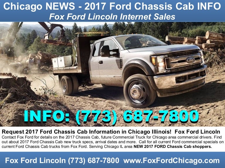 Fox Ford Lincoln >> Chicago News 2017 Ford Chassis Cab Information Fox Ford Lincoln >> Chicago News 2017 Ford Chassis Cab Information