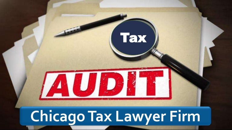 Chicago Tax Audit Will Make You Happy Chicago Tax Lawyer