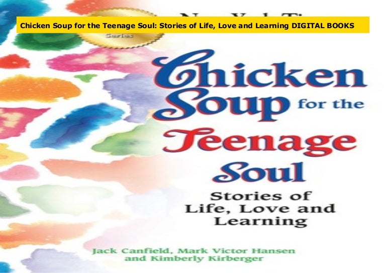 Chicken Soup Books For The Teenage Soul Chicken Soup For The Teenage