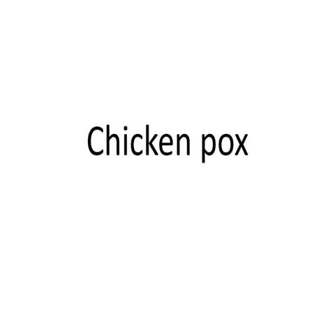 Chicken pox, measles