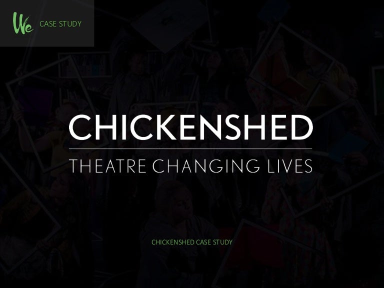 Chickenshed Theatre Case Study