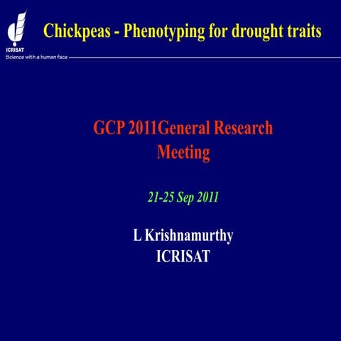GRM 2011: Phenotyping chickpeas for drought tolerance