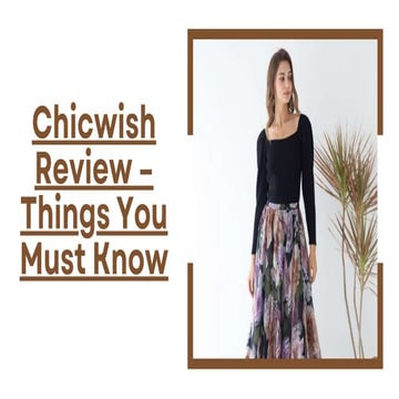 Chicwish Review – Things You Must Know | PPTX