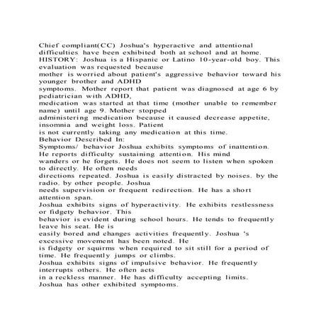 Chief compliant(CC) Joshuas hyperactive and attentional difficult
