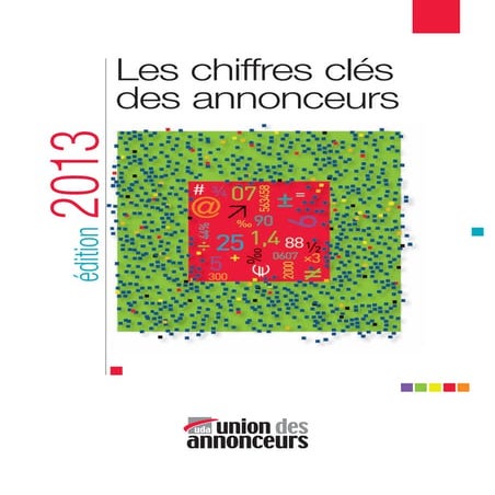 Publicité : Les chiffres clefs des annonceurs par l'UDA (France 2013)