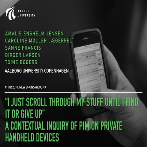 "I just scroll through my stuff until I find it or give up": A Contextual Inq...