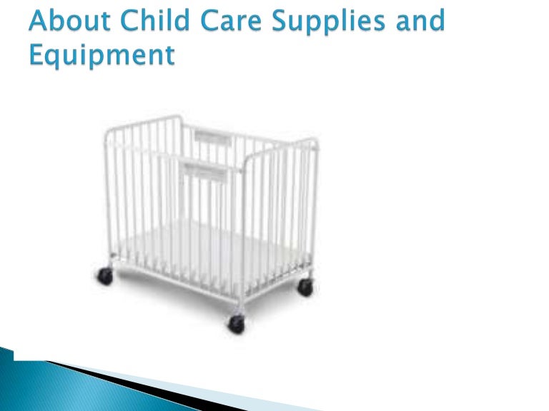 About Child Care Supplies and Equipment