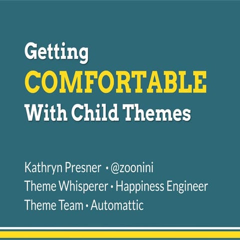 Getting Comfortable with Child Themes