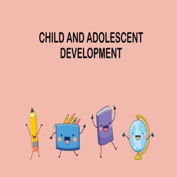 CHILD AND ADOLESCENT DEVELOPMENT SUMMARY.pdf