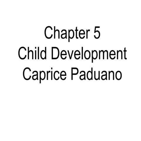 Child development chapter 5, paduano