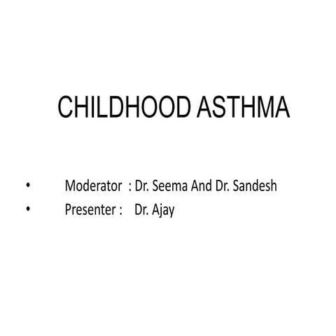 Childhood asthma