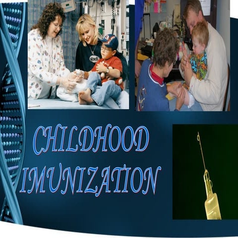 Childhood immunization