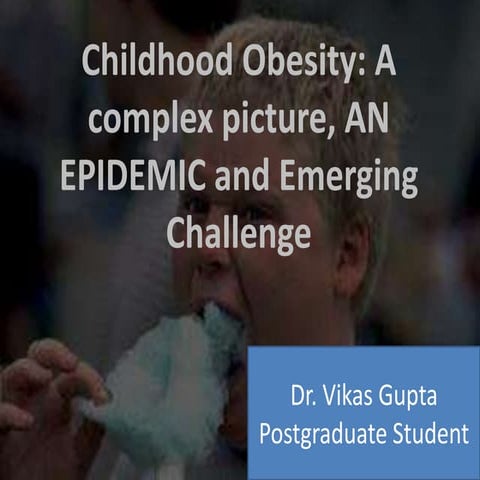 Childhood obesity the other aspect of malnutrition