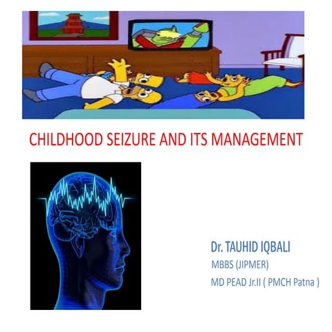 Childhood seizure and its management