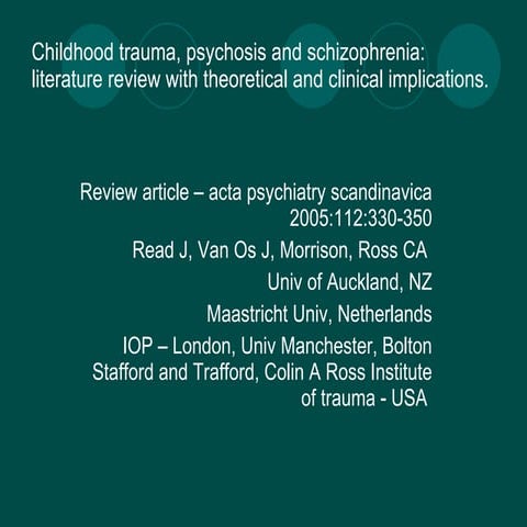 Childhood trauma, psychosis and schizophrenia