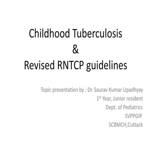 Childhood tuberculosis & Revised RNTCP guidelines