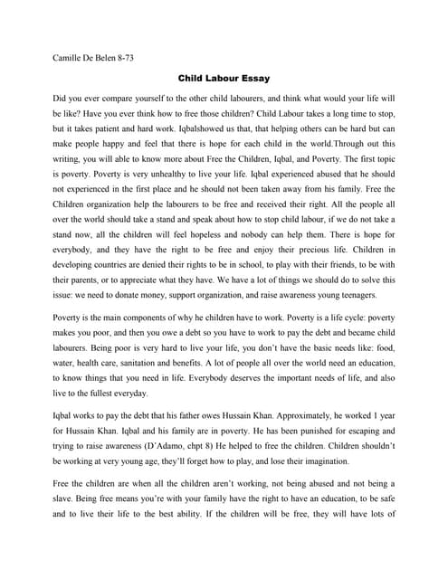 Writing A Literature Review Help Essay On Child Labor Camille Child Labour Essay Child Labour Harmony What Is A Thesis Statement In A Essay also Essay About Healthy Diet Essay On Child Labor Romefontanacountryinncom How To Write An Essay Proposal