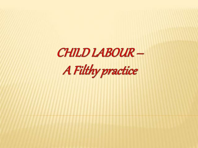 Child labour "A CURSE"