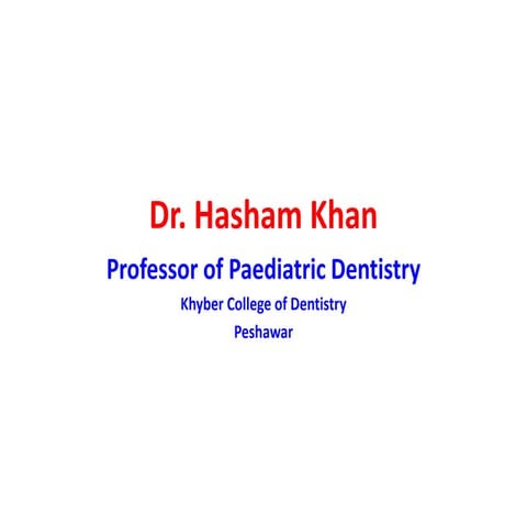Child Management in dental practise hasham khan