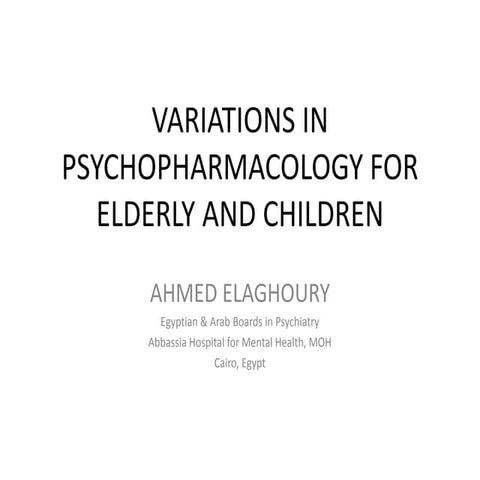 Variations in psychopharmacology for elderly and children
