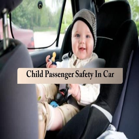 Child Passenger Safety In Car