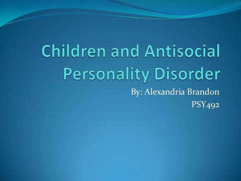 Children And Antisocial Personality Disorder