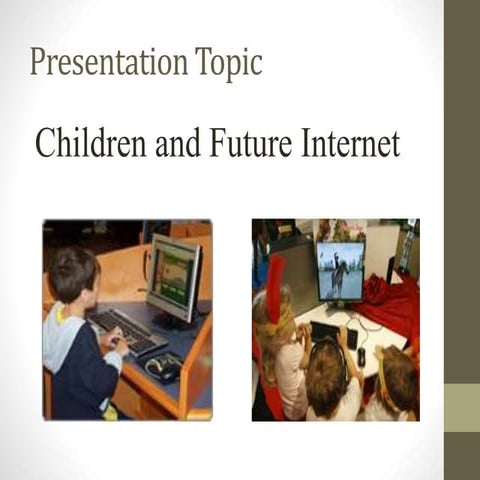 Children and future internet