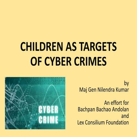 Children as target of cyber crimes