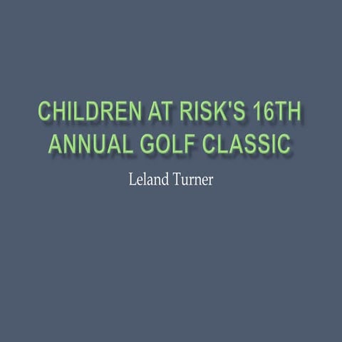 Children at Risk's 16th Annual Golf Classic