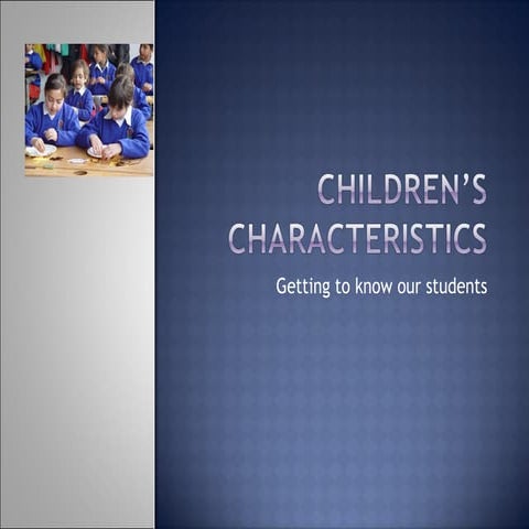 Children’s characteristics session 1