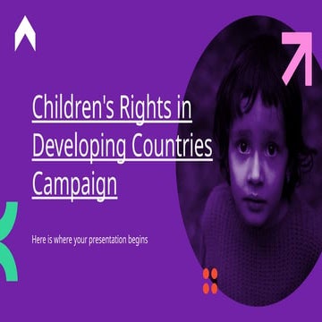 Children's Rights in Developing Countries Campaign by Slidesgo.pptx