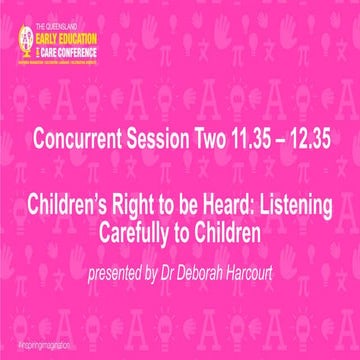Children's Right to be Heard: Listening Carefully to Children 
