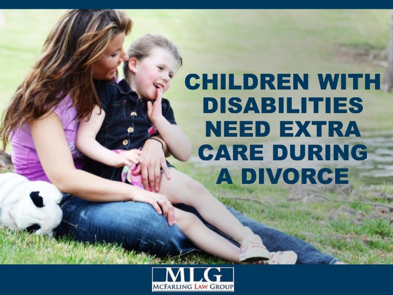 Children With Disabilities Need Extra Care During A Divorce