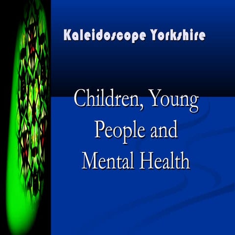 Children, Young People and Mental Health | PPT