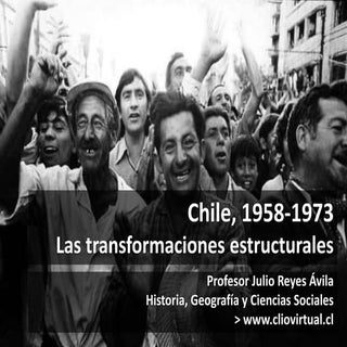Chile 1958 1973 - los cambios estru...