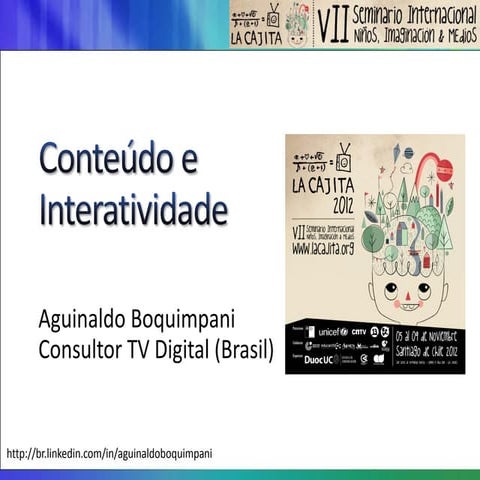 Aguinaldo Boquimpani - Conteúdo e Interatividade