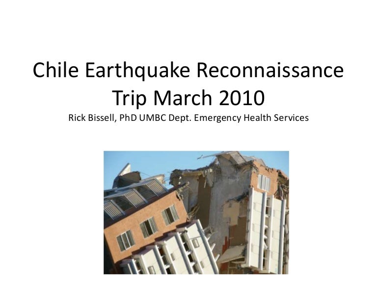 Chile Earthquake Reconnaissance Trip March 2010