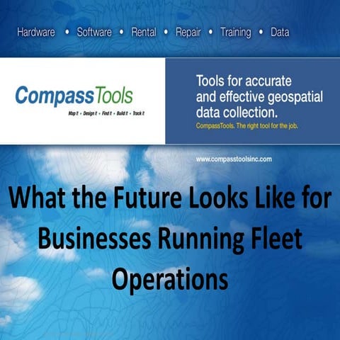 2013 URISA Track, What the Future Looks Like for Businesses Running Fleet Ope...