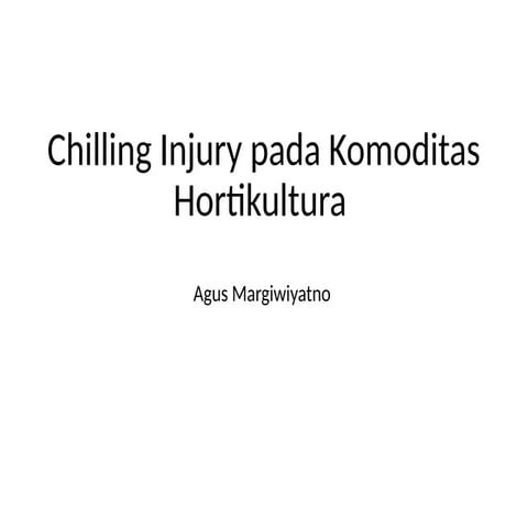 Chilling Injury pada komoditas hortikultura