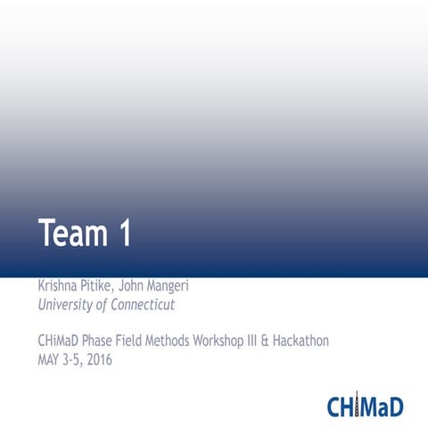 CHiMaD Phase Field Hackathon 2: University of Connecticut