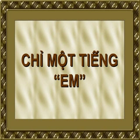 Chỉ một tiếng Em