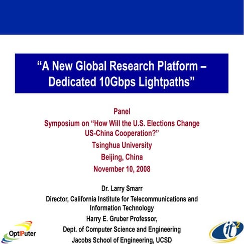 A New Global Research Platform – Dedicated 10Gbps Lightpaths