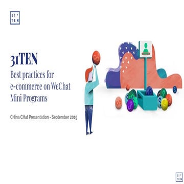 CHinaCHat 2019 - Best practices for killer Wechat Mini Programs in 2019 - 31T...