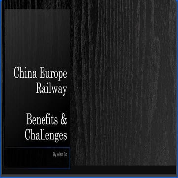 China Europe Railway : Benefits & Challenges | PPTX
