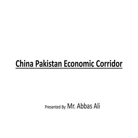China pakistan economic corridor Project | PPTX