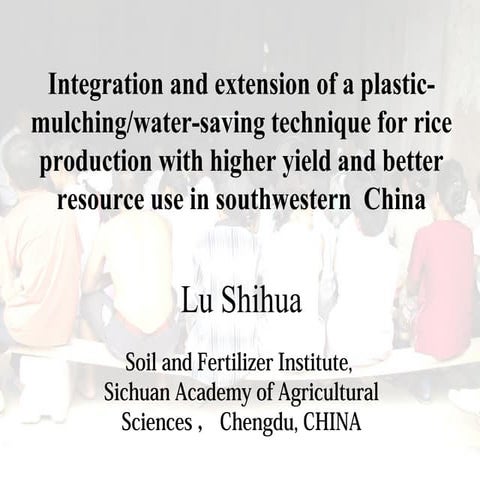  Integration and extension of a plastic-mulching water-saving technique for r...