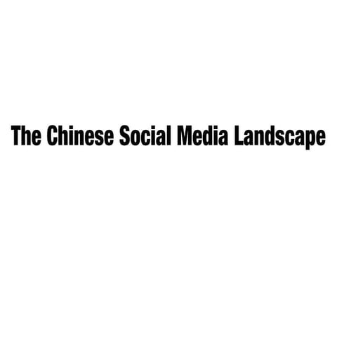 China Social Media Landscape - February 2014