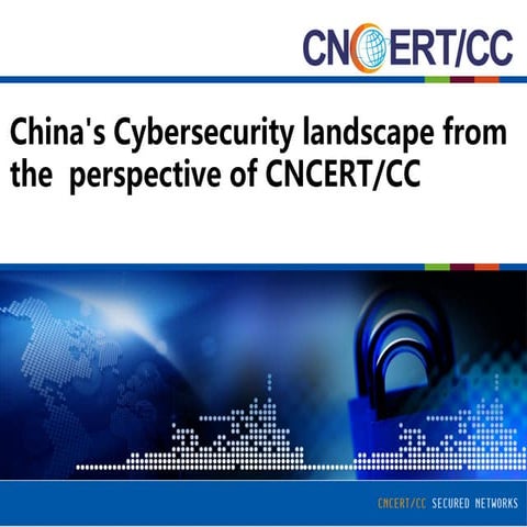 China's Cyber Threat Landscape from the Perspective of CNCERT/CC by Zhu ...