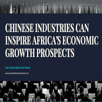 Jean Claude Bastos de Morais says Chinese Industries can Inspire Africa’s Eco...