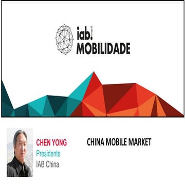Evento Mobilidade 2016 - Chinese mobile marketing - Chen Yong - IAB China